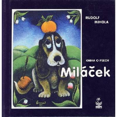 Kniha o psech Miláček - Rudolf Mihola; Archív fotografií; Ema Srncová