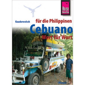 Reise Know-How Sprachführer Cebuano (Visaya) für die Philippinen - Wort für Wort | Volker Heinrich, Janet M. Arnado (ISBN: 9783831765157)