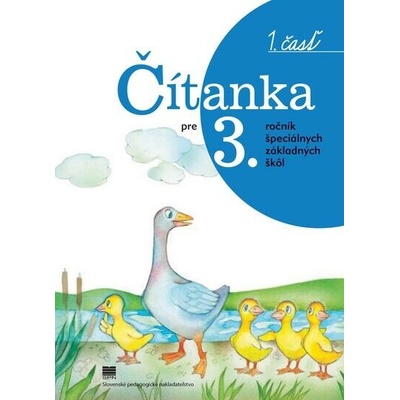 Čítanka pre 3. ročník ŠZŠ, 1. časť