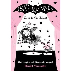 Isadora Moon Goes to the Ballet | Harriet Muncaster (2016)