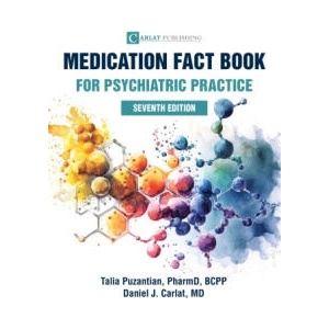 Medication Fact Book for Psychiatric Practice | Daniel Carlat (2024)