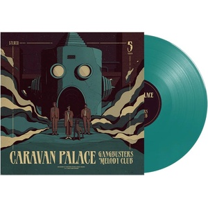 Warner Caravan Palace: Gangbusters Melody Club (Coloured Petrol Vinyl) - Vinyl (LP) (069361)