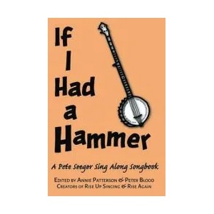 If I Had a Hammer: A Pete Seeger Sing-Along Songbook | Pete Seeger (ISBN: 9781540056306)