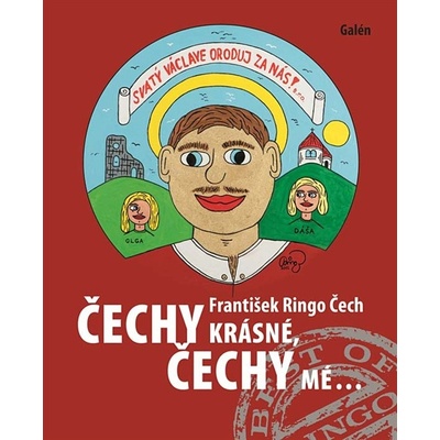 Čechy krásné, Čechy mé - František Ringo Čech