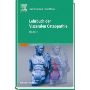 Lehrbuch der Viszeralen Osteopathie. Bd. 1 | Jean-Pierre Barral, Pierre Mercier (ISBN: 9783437563713)