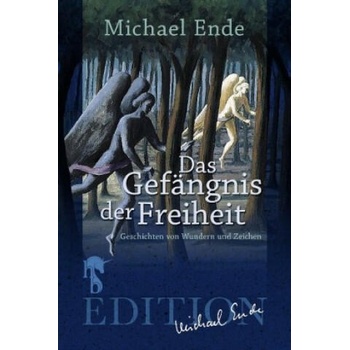 Image 1 of Das Gefängnis der Freiheit | Michael Ende