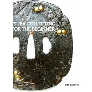 Tsuba Collecting for the Beginner | D. R. RAISBECK (ISBN: 9781389385636)
