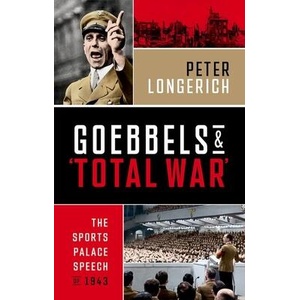 Goebbels and 'Total War (ISBN: 9780198923770)