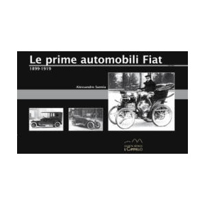 prime automobili Fiat. 1899-1919 | Alessandro Sannia (2025)