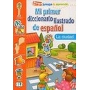 Učebnice MI PRIMER DICCIONARIO Ilustrado - La ciudad - OLIVIER, J.
