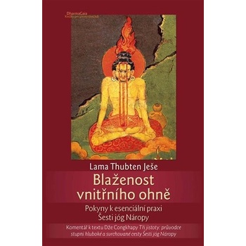 Blaženost vnitřního ohně - Lama Thubten Ješe
