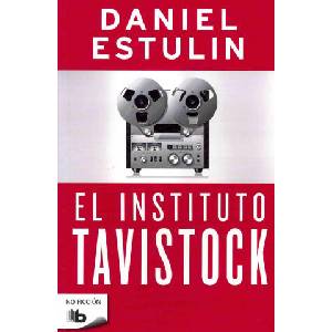 El instituto Tavistock / The Tavistock Institute | DANIEL ESTULIN (ISBN: 9788498727869)