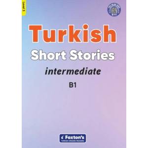 Intermediate Turkish Short Stories - Based on a comprehensive grammar and vocabulary framework (CEFR B1) - with quizzes , full answer key and online a (ISBN: 9781839251207)