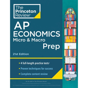 Princeton Review AP Economics Micro & Macro Prep, 21st Edition: 4 Practice Tests + Complete Content Review + Strategies & Techniques The Princeton ReviewPaperback