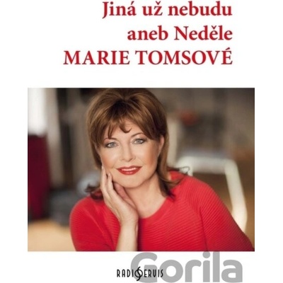 Jiná už nebude aneb Neděle Marie Tomsoné