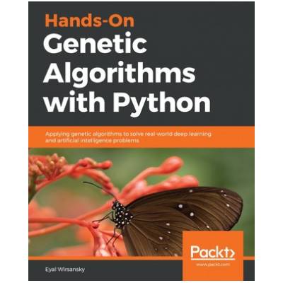Hands-On Genetic Algorithms with Python (Eyal Wirsansky)(Brožovaná)