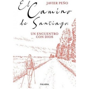 CAMINO DE SANTIAGO, EL | PEÑO, JAVIER (ISBN: 9788413680705)