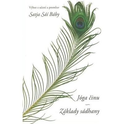 Jóga činu: Základy sádhany - Satja Saí Bába