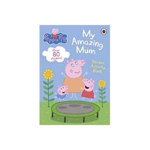 Peppa Pig: My Amazing Mum | Peppa Pig (ISBN: 9780241606858)