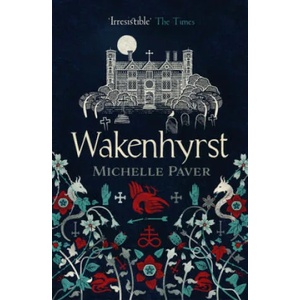 Wakenhyrst | Michelle Paver (ISBN: 9781788549578)