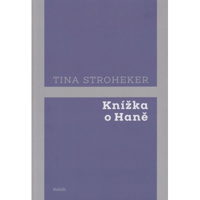 Knížka o Haně - Tina Stroheker