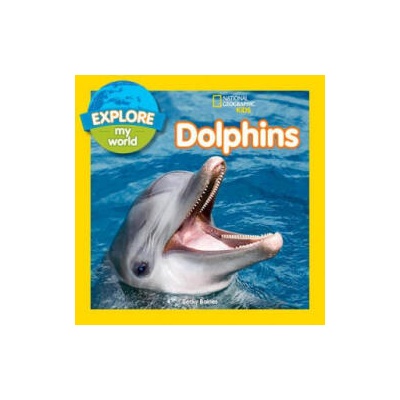 Explore My World Dolphins | Becky Baines