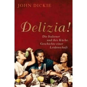 Delizia! | John Dickie, Sebastian Vogel (2010)