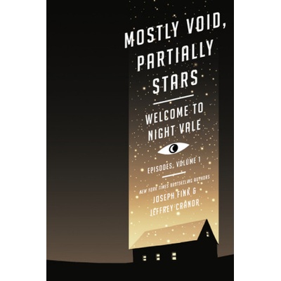 Welcome to Night Vale Episodes - Mostly Void, Partially Stars - Fink, Joseph