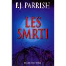 Les smrti - P. J. Parrish