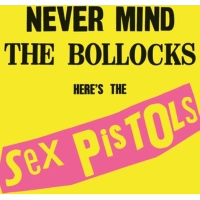 Sex Pistols - Never Mind The Bollocks Here's The Sex Pistols (Remastere) (Reissue) (CD) (0602527965031)