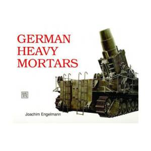 German Heavy Mortars | Joachim Engelmann (ISBN: 9780887403224)