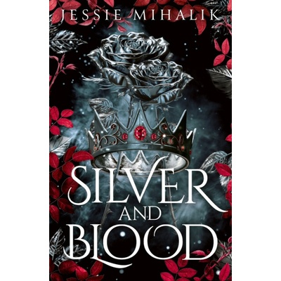 Silver & Blood - Jessie Mihalik