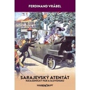 Knihy Sarajevský atentát - Ferdinand Vrábel