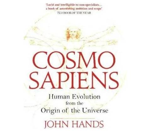 Cosmosapiens: Human Evolution from the Origin- John Hands