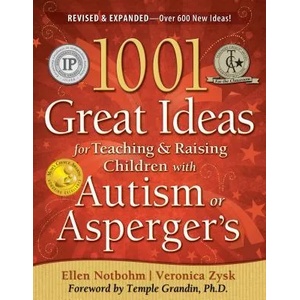 1001 Great Ideas for Teaching and Raising Children with Autism or Asperger's | Ellen Notbohm (ISBN: 9781935274063)