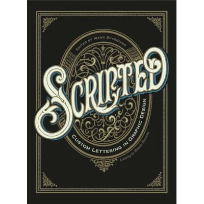 Scripted: Custom Lettering in Graphic Design