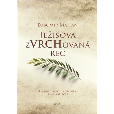 Ježišova zVRCHovaná reč - Ľubomír Majtán