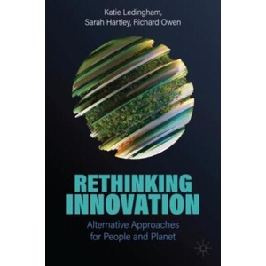 Rethinking Innovation | Katie Ledingham, Sarah Hartley, Richard Owen (2024)