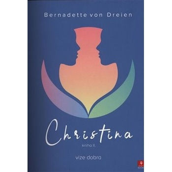 Christina 2. - Vize dobra - Bernadette von Dreien