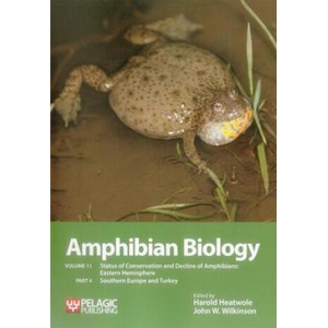 Amphibian Biology, Volume 11, Part 4 | Harold Heatwole, John W Wilkinson (ISBN: 9781907807534)