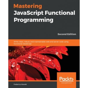 Mastering JavaScript Functional Programming