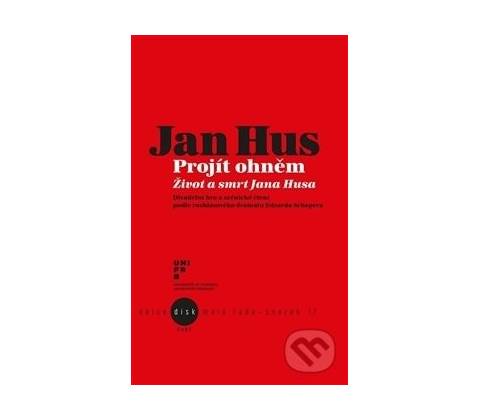 Jan Hus - Projít ohněm