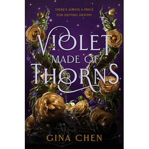 Violet Made of Thorns | Chen, Gina (ISBN: 9780593427569)