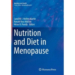Nutrition and Diet in Menopause | Caroline J. Hollins Martin, Victor R. Preedy, Ronald Ross Watson (ISBN: 9781493959846)