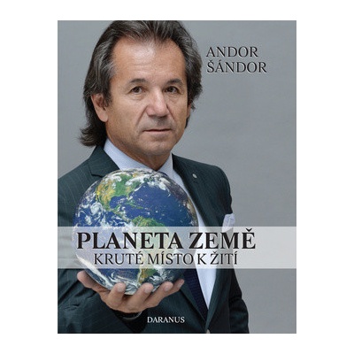 Planeta Země - Kruté místo k žití - Andor Šándor