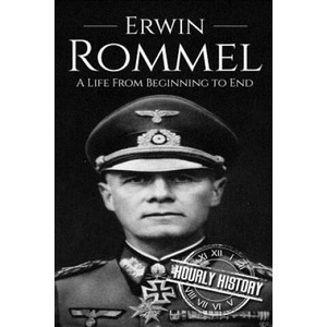 Erwin Rommel | Hourly History (ISBN: 9781520656243)