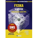 Fyzika v kostce pro SŠ - přepracované vydání 2007 - Lank V.,Vondra M.