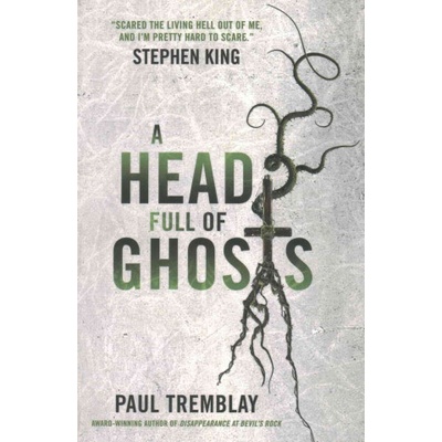 Head Full of Ghosts Tremblay Paul
