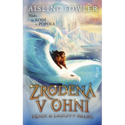 Zrodená v ohni 2: Fénix a ľadový palác