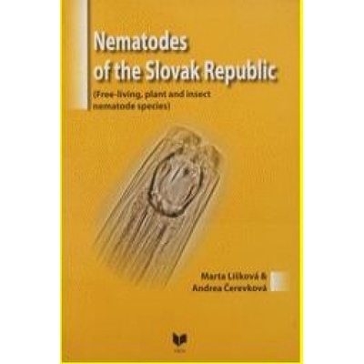 Nematodes of the Slovak Republic - Lišková, Marta - Čerevková Andrea
